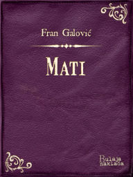 Title: Mati, Author: Fran Galović