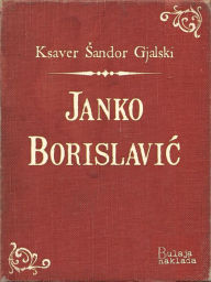 Title: Janko Borislavic, Author: Ksaver