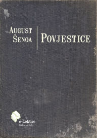 Title: Povjestice, Author: August Senoa