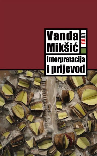 Interpretacija i prijevod: Od potrage za poetickim ucincima do poetike prevodenja