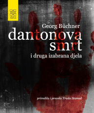 Title: Dantonova smrt i druga izabrana djela, Author: Georg Büchner