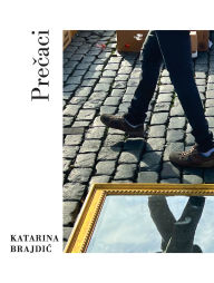 Title: Precaci, Author: Katarina Brajdic