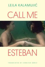 Title: Call Me Esteban, Author: Lejla Kalamujic