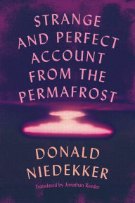 Strange and Perfect Account from the Permafrost