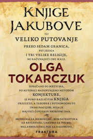 Title: Knjige Jakubove, Author: Olga Tokarczuk