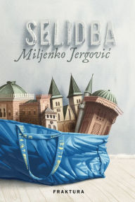 Title: Selidba, Author: Miljenko Jergovic