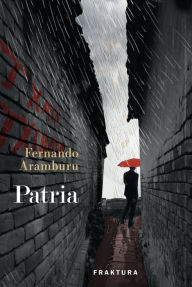 Title: Patria, Author: Fernando Aramburu