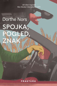 Title: Spojka, pogled, znak, Author: Dorthe Nors