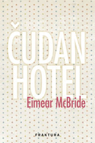 Title: Cudan hotel, Author: Eimear McBride