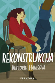 Title: Rekonstrukcija, Author: Viktorie Hanisová
