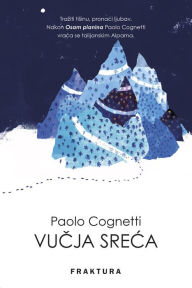 Title: Vucja sreca, Author: Paolo Cognetti