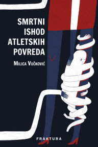 Title: Smrtni ishod atletskih povreda, Author: Milica Vuckovic