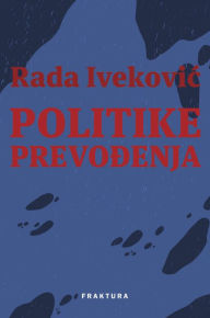 Title: Politike prevodenja, Author: Rada Ivekovic