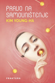 Title: Pravo na samounistenje, Author: Kim Young Ha