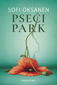 Title: Pseci park, Author: Sofi Oksanen