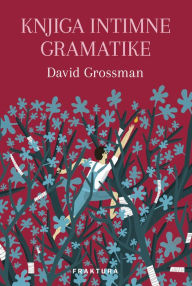 Title: Knjiga intimne gramatike, Author: David Grossman