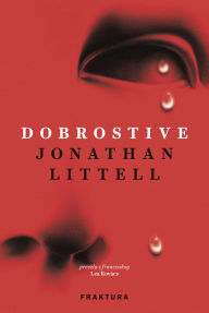 Title: Dobrostive, Author: Jonathan Littell