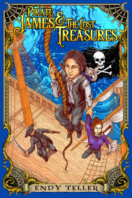 Title: Pirate James & The Lost Treasures, Author: Endy Teller