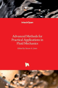 Title: Advanced Methods for Practical Applications in Fluid Mechanics, Author: Steven Jones