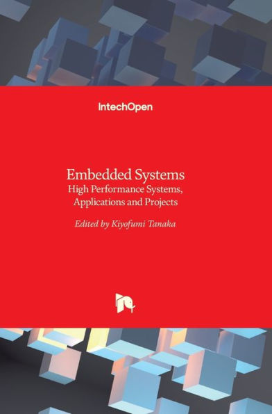 Embedded Systems: High Performance Systems, Applications and Projects
