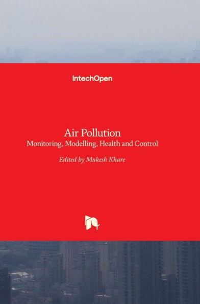 Air Pollution: Monitoring, Modelling, Health and Control