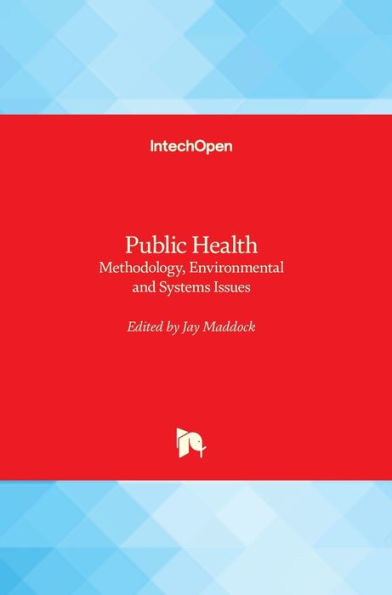 Public Health: Methodology, Environmental and Systems Issues