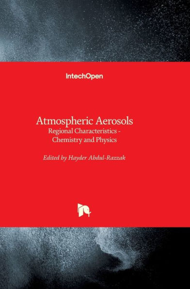 Atmospheric Aerosols: Regional Characteristics - Chemistry and Physics