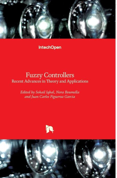 Fuzzy Controllers: Recent Advances in Theory and Applications