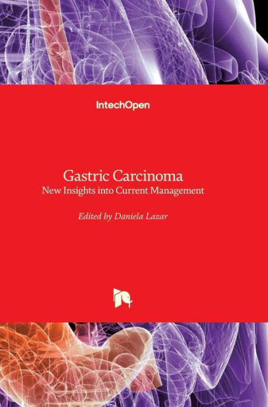 Gastric Carcinoma: New Insights into Current Management