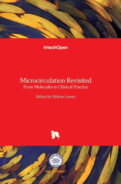 Microcirculation Revisited: From Molecules to Clinical Practice