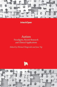 Title: Autism: Paradigms, Recent Research and Clinical Applications, Author: Michael Fitzgerald