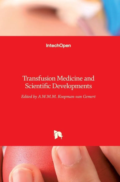 Transfusion Medicine and Scientific Developments