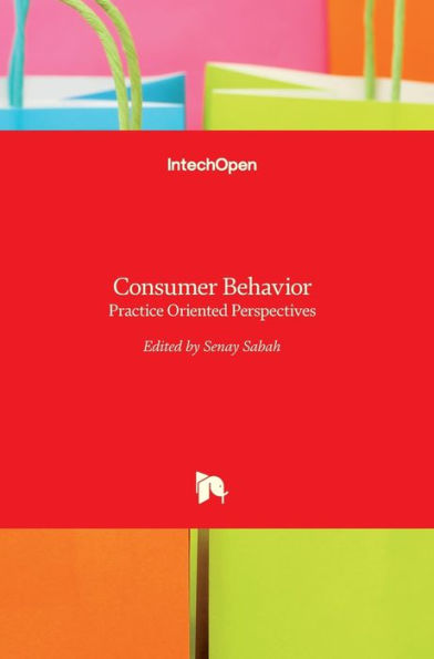 Consumer Behavior: Practice Oriented Perspectives