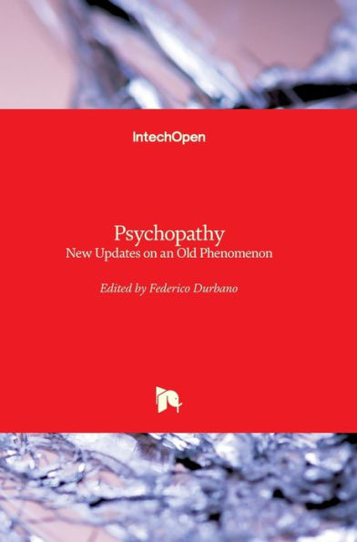Psychopathy: New Updates on an Old Phenomenon