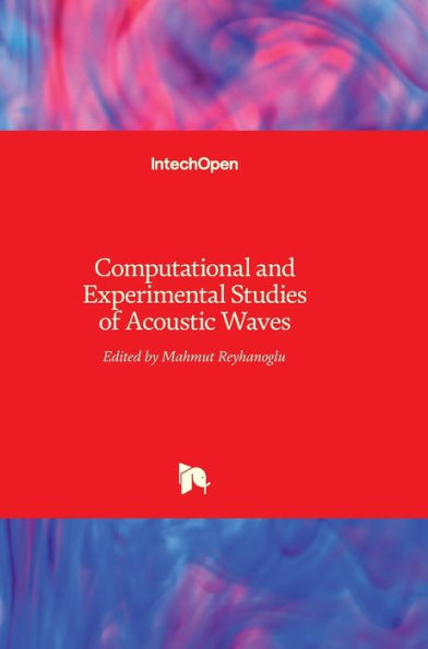 Computational and Experimental Studies of Acoustic Waves