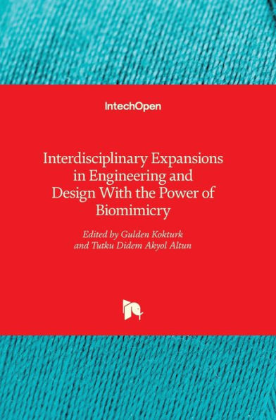 Interdisciplinary Expansions in Engineering and Design With the Power of Biomimicry