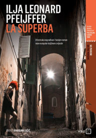 Title: La Superba, Author: Ilja Leonard Pfeijffer