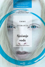Title: Sjecanje vode, Author: Emmi Itäranta