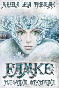 Title: Famke: Putovanje Otkrivenja, Author: Mihaela Lela Tribuljak