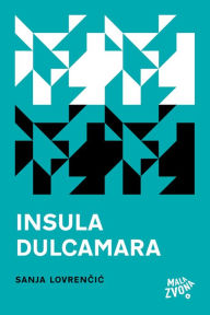Title: Insula dulcamara: 42 (fantastične) pripovijesti, Author: Lovrenčić