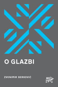 Title: O glazbi, Author: Zvonimir; Berković