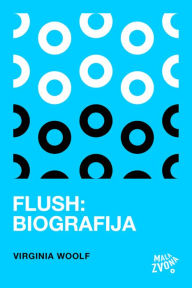Title: Flush: biografija, Author: Virginia Woolf
