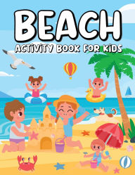 Title: Beach Activity Book for Kids: Summer Activities Book for Children, Beach Books for Kids, Summer Activity Book - Mazes, Word Search, Puzzle Books for Kids, Author: Laura Bidden