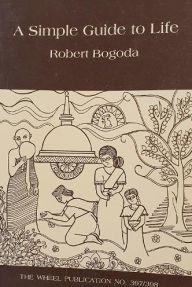 Title: Simple Guide to Life, Author: Robert Bogoda