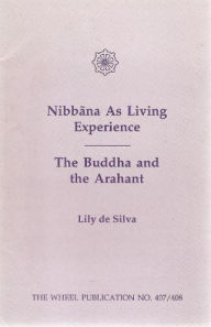 Title: Nibbana as Living Experience, Author: Lily De Silva