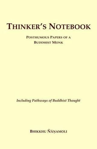 Thinker's Notebook: Posthumous Papers of a Buddhist Monk