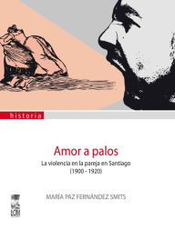 Title: Amor a palos, Author: María Paz Fernández