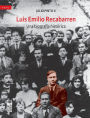 Luis Emilio Recabarren. Una biografía histórica