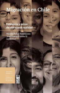 Title: Migración en Chile: Evidencia y mitos de una nueva realidad, Author: Nicolás Rojas Pedemonte