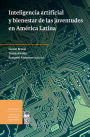 Inteligencia artificial y bienestar de las juventudes en América Latina